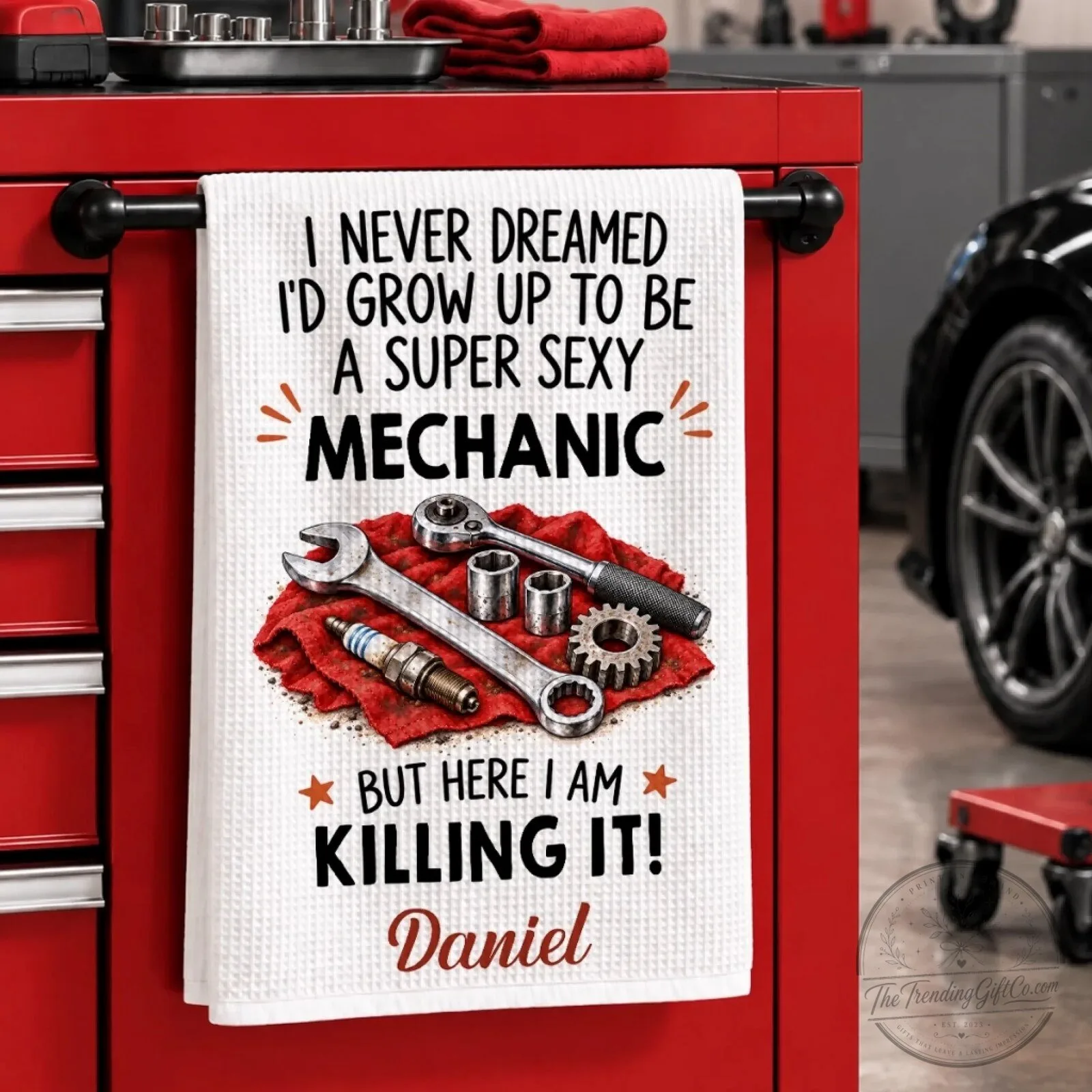 Funny Mechanic I Never Dreamed I'd Grow Up To Be A Super Sexy Mechanic Kitchen Towel 7 Funny Mechanic I Never Dreamed I