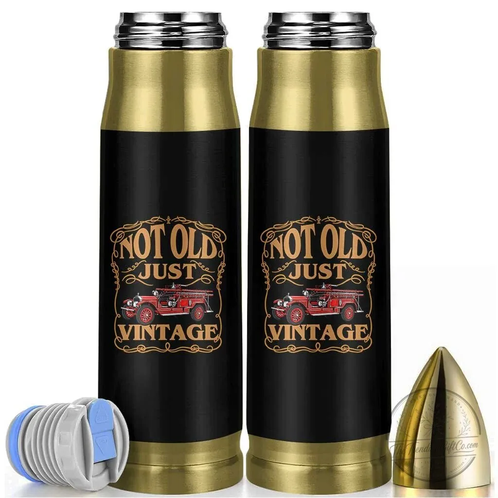 Vintage Fire Truck Not Old Just Vintage Bullet Tumbler for Firefighter Gift